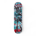 008, BORN TO SKATE SKATE BOARD DECK