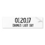 01.20.17, OBAMA'S LAST DAY BUMPER STICKER