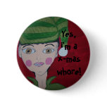 100_8624, Yes, i'm a x-mas whore! buttons