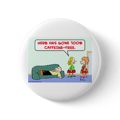 100% caffeine free button by rexfmay