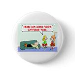 100% caffeine free buttons