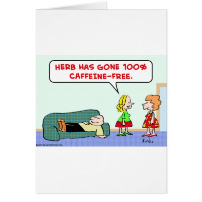 100% caffeine free greeting card by rexfmay