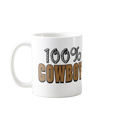 100% Cowboy Coffee Mugs by cuteforkids