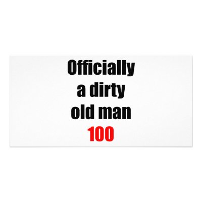 100  Dirty Old Man by thatsabigbirthday4