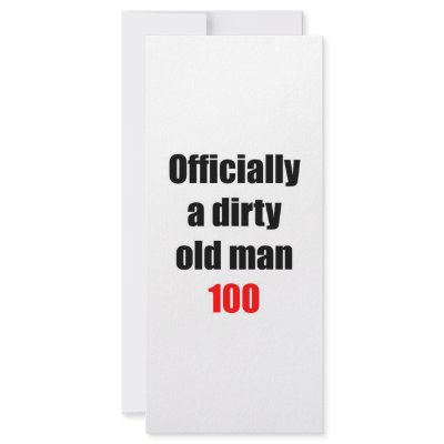 100  Dirty Old Man by thatsabigbirthday4