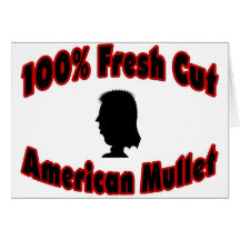 100% Fresh Cut American Mullet Cards