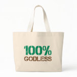 100% Godless Tote Bags