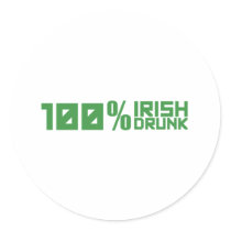 100% Irish 100% Drunk - St Patrick's Day Green Stickers