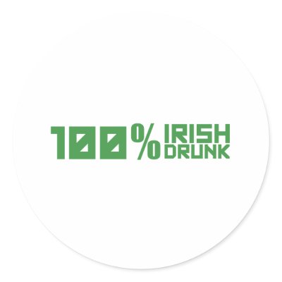 100% Irish 100% Drunk - St Patrick's Day Green Stickers by CarbonClothing
