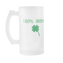 100% IRISH!  16 oz. Frosted Mug!