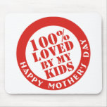 100% Loved By My Kids Mouse Mat