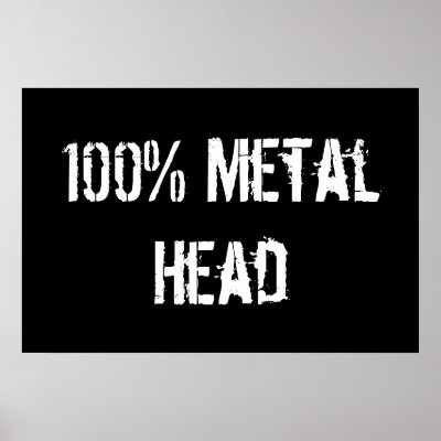 100% Metal Head by maggot666_4_life