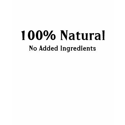 100% Natural T-Shirt by RabidBushbaby