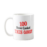 100 never looked this good! mugs