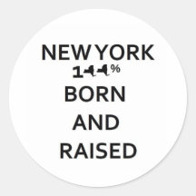 100% New York Born and Raised Stickers