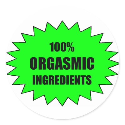 100% orgasmic ingredients by stevo86