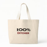 100 Percent Ditcher bags