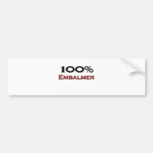 100 Percent Embalmer Bumper Stickers