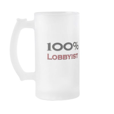 100 Percent Lobbyist Coffee Mug by professions