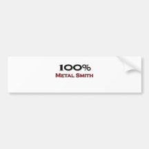 100 Percent Metal Smith Bumper Stickers