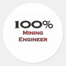 100 Percent Mining Engineer Stickers