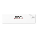 100 Percent Paleobotanist bumper stickers