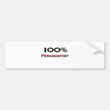 100 Percent Periodontist Bumper Stickers