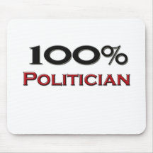 100 Percent Politician Mousepads