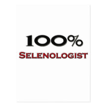 100 Percent Selenologist Postcards