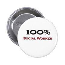 100 Percent Social Worker Pinback Buttons