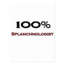 100 Percent Splanchnologist Postcards