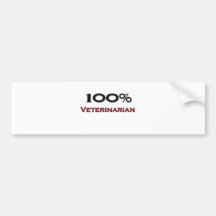 100 Percent Veterinarian Technician Bumper Stickers