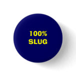 100% SLUG buttons