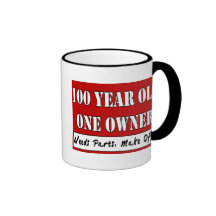 100 Year Old, One Owner - Needs Parts, Make Offer Coffee Mug