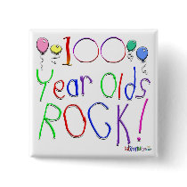 100 Year Olds Rock ! buttons