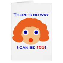 103 There is no way Greeting Card