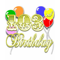 103rd Birthday with Balloons Tshirts