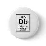 105 Dubnium Pinback Button