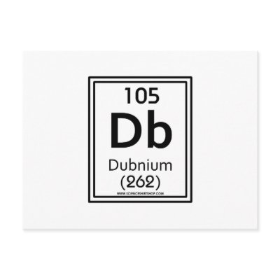 105 Dubnium Postcard by scienceshirts