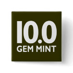 10.0 GEM MINT BUTTON