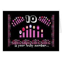 10 is Your Lucky Number...Happy 10th Birthday! Greeting Card