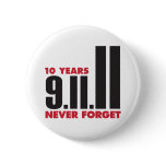 10 Year Anniversary September 11th Button