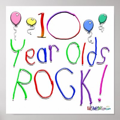 10 Year Olds Rock ! by BirthdaysRock