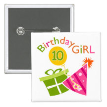 10th Birthday - Birthday Girl Button