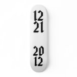 12-21-2012 End Of World Skateboard