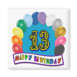 13th Birthday Gifts with Assorted Balloons Design Fridge Magnets