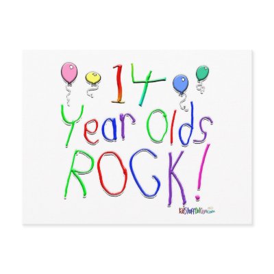 14 Year Olds Rock ! by BirthdaysRock