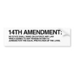 14TH AMENDMENT BUMPER STICKER