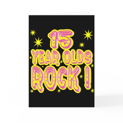 15 Year Olds Rock! (Pink) Greeting Card by TShirtDotCom