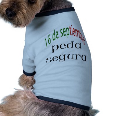 16 De Septiembre Peda Segura Pet Clothes by Supernova23